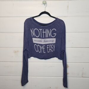 Nothing Worth Having Come Easy Dropped Shoulder Long Sleeve Crop Top XS-S